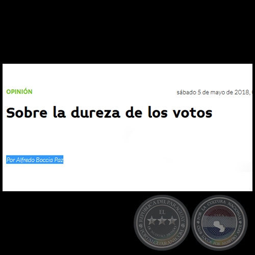 SOBRE LA DUREZA DE LOS VOTOS - Por ALFREDO BOCCIA PAZ - Sábado, 05 de Mayo de 2018